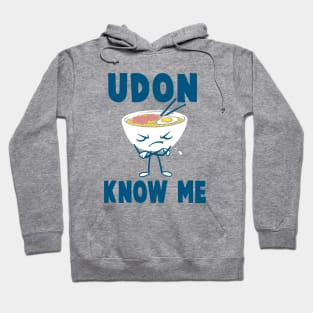 Udon Know Me Hoodie